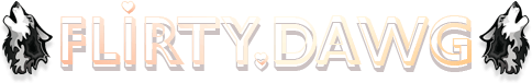 FlirtyDawg